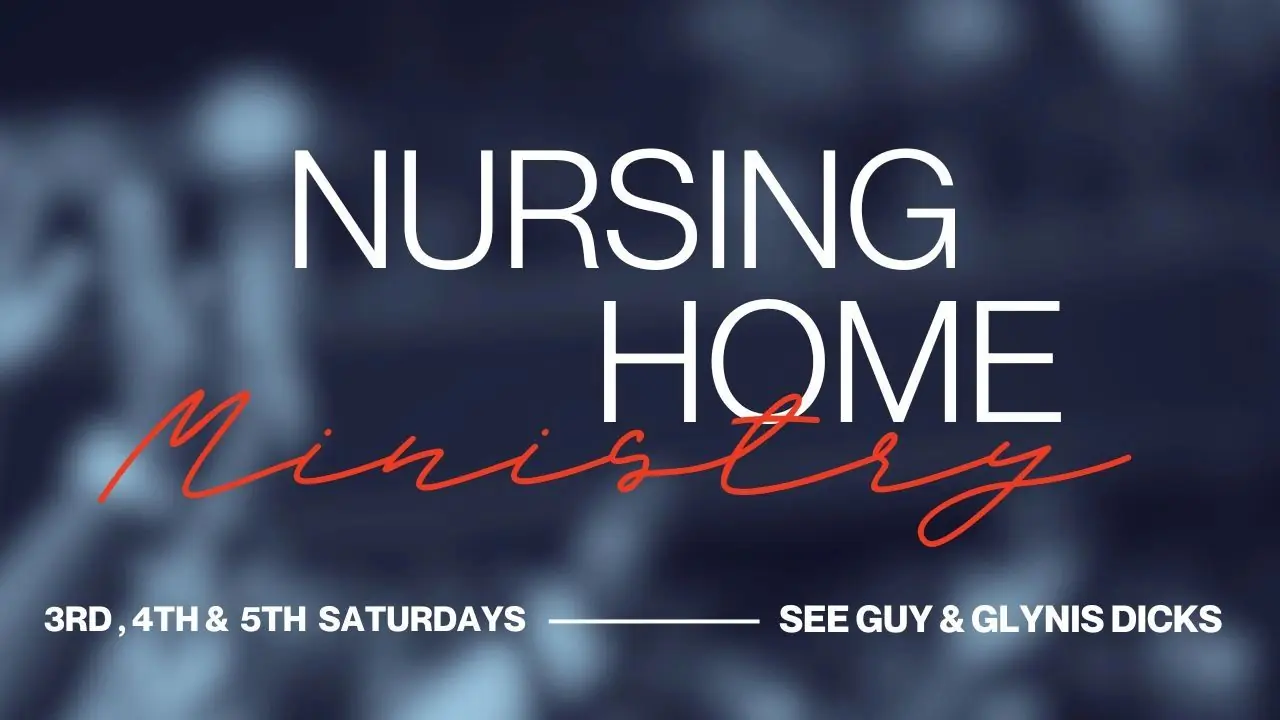 Nursing Home Ministry on the third, fourth, and fifth Saturdays